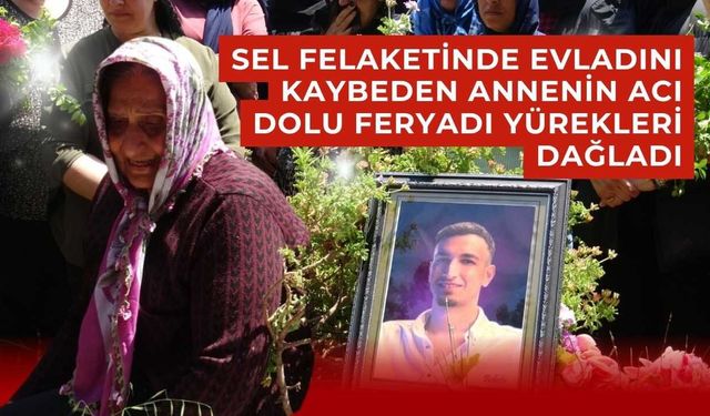 Sel Felaketinde Evladını Kaybeden Annenin Acı Dolu Feryadı Yürekleri Dağladı