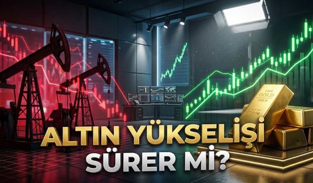 Petrol Neden Düştü, Altın Fiyatları Neden Yükseliyor?