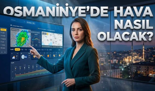 20 Haziran Cumartesi Günü Osmaniye'de Yağış Var Mı