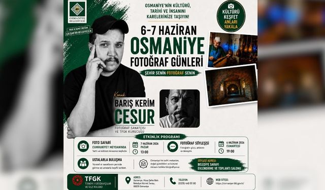 Osmaniye’de Büyük Buluşma: 6-7 Haziran Fotoğraf Günleri Başlıyor!