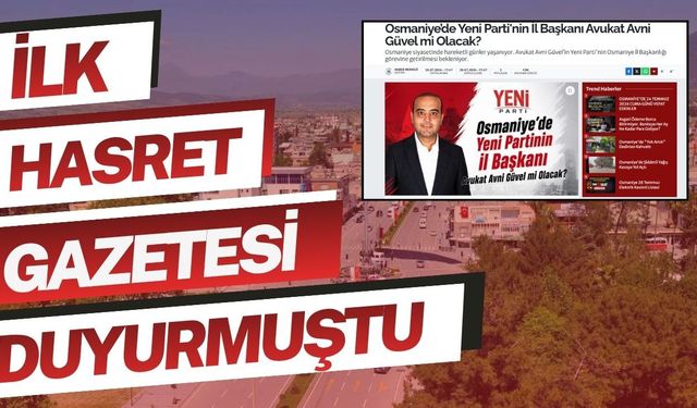 İlk Hasret Gazetesi Duyurmuştu! Yeni Parti Osmaniye İl Başkanı Avukat Avni Güvel Oldu