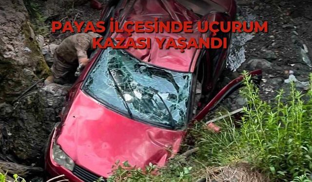 Payas ilçesinde uçurum kazası yaşandı