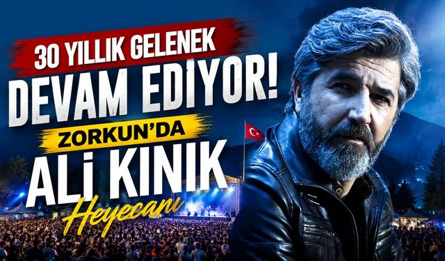30 Yıllık Gelenek Devam Ediyor! Zorkun’da Ali Kınık Heyecanı