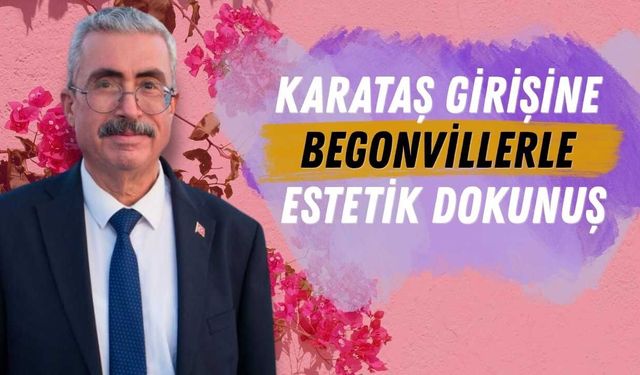 Karataş Girişine Begonvillerle Estetik Dokunuş