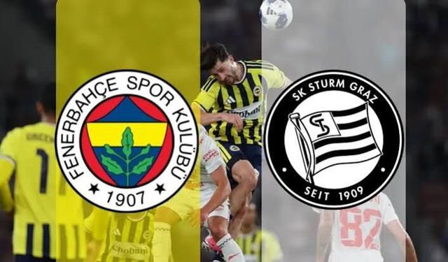 Fenerbahçe - Sturm Graz Maçı Ne Zaman, Saat Kaçta, Hangi Kanalda, Nereden İzlenir, Kim Yönetecek, İlk 11'ler