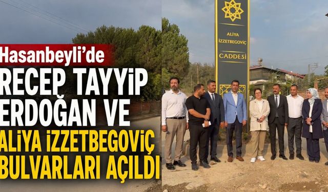 Hasanbeyli'de Recep Tayyip Erdoğan ve Aliya İzzetbegoviç Bulvarları Açıldı