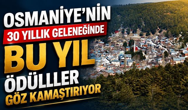 Osmaniye'nin 30 Yıllık Geleneğinde Bu Yıl Ödüller Göz Kamaştırıyor