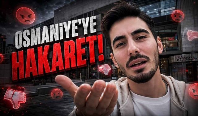 Osmaniye'yi Küçümseyen Gence Sosyal Medyada Tepki