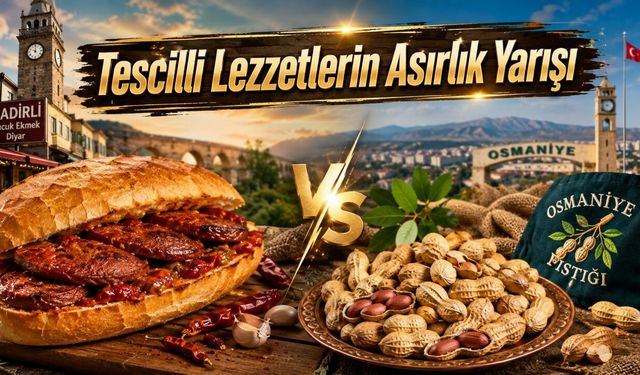 Osmaniye ve Kadirli’nin Tatlı Çekişmesi! Tescilli Lezzetlerin Asırlık Yarışı
