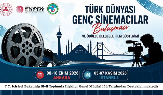Türk Dünyası Genç Sinemacılar Buluşması Ankara ve İstanbul’da Gerçekleştirilecek