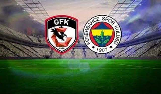 Gaziantep FK - Fenerbahçe Maçı Ne Zaman, Saat Kaçta, Hangi Kanalda, Eksiklikler, Sakatlıklar, İlk 11'ler