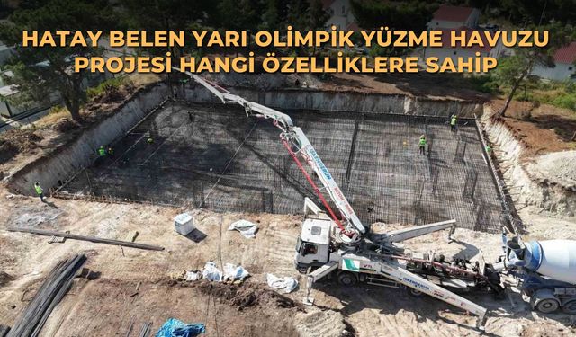 Hatay Belen yarı olimpik yüzme havuzu projesi hangi özelliklere sahip