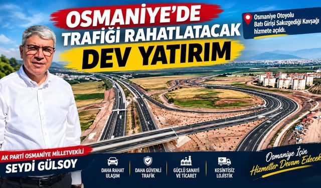 Osmaniye’de Trafiği Rahatlatacak Dev Yatırım