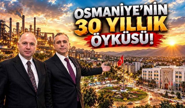 Yeniden İl Oluşunun 30. Yılında Osmaniye!
