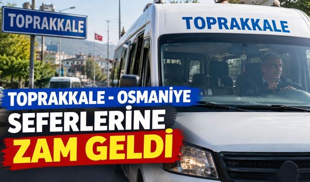 Toprakkale-Osmaniye Dolmuş Ücretlerine Zam Geldi! İşte Yeni Tarifeler