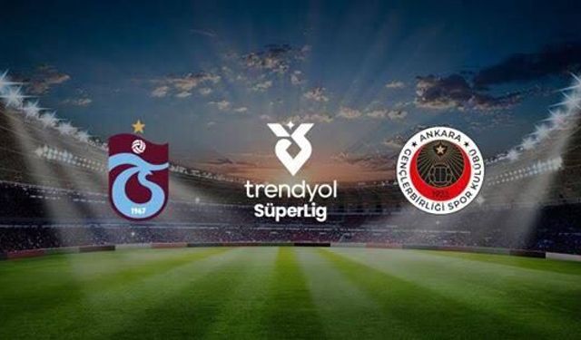 Trabzonspor - Gençlerbirliği Maçı Ne Zaman, Saat Kaçta, Nereden İzlenir, Eksiklikler, Sakatlıklar, İlk 11'ler