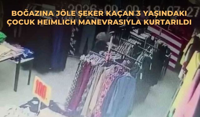 Boğazına Jöle Şeker Kaçan 3 Yaşındaki Çocuk Heimlich Manevrasıyla Kurtarıldı