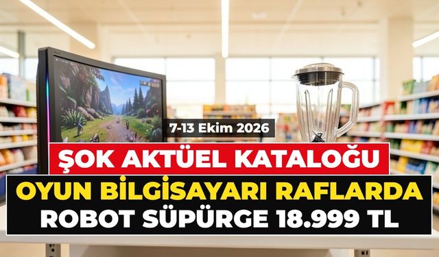 ŞOK AKTÜEL 7-13 EKİM 2026 KATALOĞU - (TAM LİSTE) || ŞOK'ta bu hafta hangi ürünler indirimde? Oyun bilgisayarı, robot süpürge, ıslak-kuru dikey süpürge, el blenderı