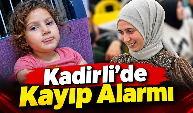 Osmaniye Kadirli’de Anne ve Kızı Kayıp!