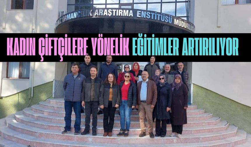 Kadın Çiftçilere Yönelik Eğitimlerle Beceriler Artırılıyor