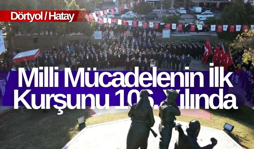 Milli Mücadelenin İlk Kurşunu 106. Yılında Törenle Anıldı