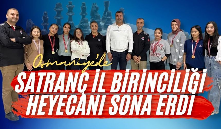 Osmaniye’de Yıldızlar Satranç İl Birinciliği Heyecanı Sona Erdi