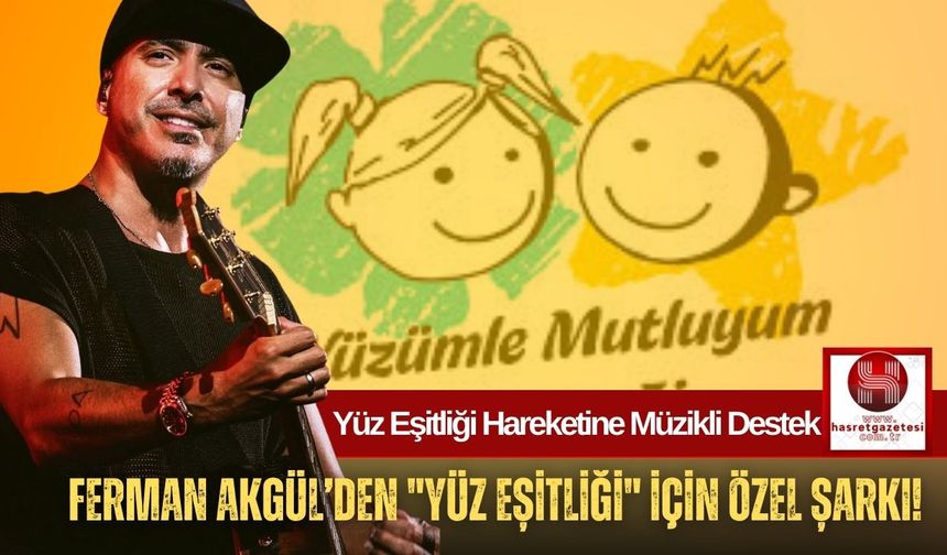Ferman Akgül’ün Yeni Projesi Herkese Seslenecek!