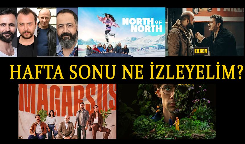 Dijital Platformlarda Bu Hafta Sonu Neler İzlenmeli?