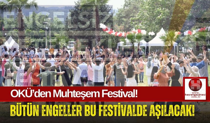 OKÜ'de "Engelsiz Yetenekler Festivali" Coşkusu!