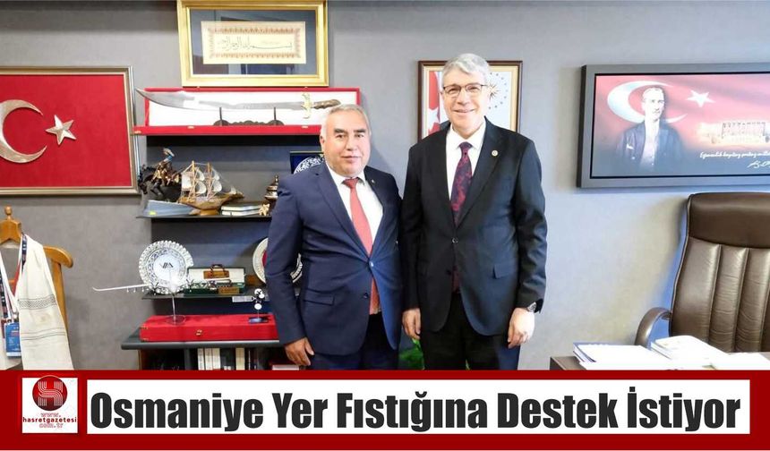 Osmaniye Yer Fıstığına Destek İstiyor