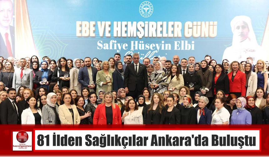 81 İlden Sağlıkçılar Ankara’da Buluştu