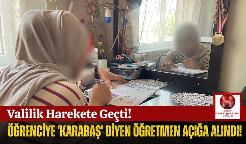 11 Yaşındaki Öğrencisine "Karabaş" Diyen Öğretmen Açığa Alındı!