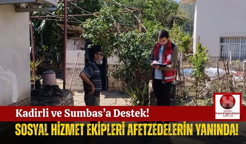 Kadirli ve Sumbas'ta Sel Sonrası Psikososyal Destek!