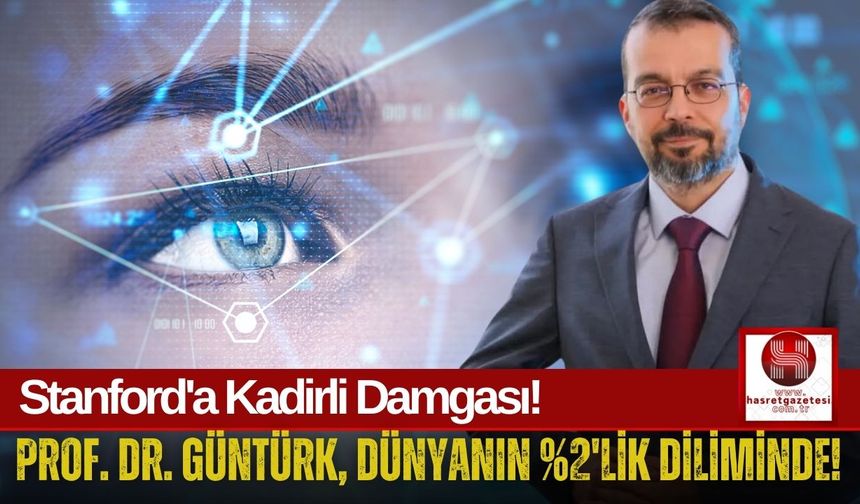 Prof. Dr. Kürşad Güntürk, Dünyanın En İyi %2’sinde!