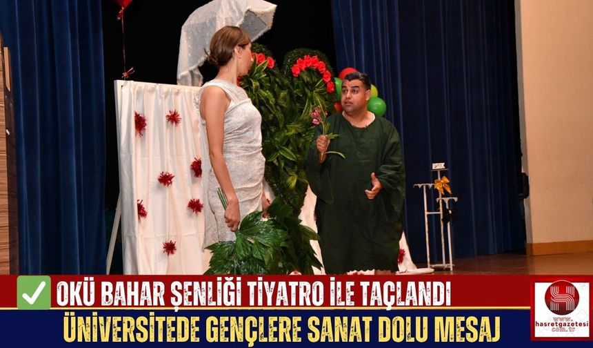 OKÜ Bahar Şenliği’nde Tiyatro Coşkusu