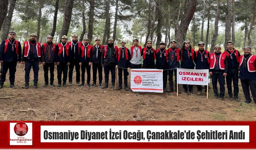 Osmaniye Diyanet İzci Ocağı, Çanakkale’de Şehitleri Andı