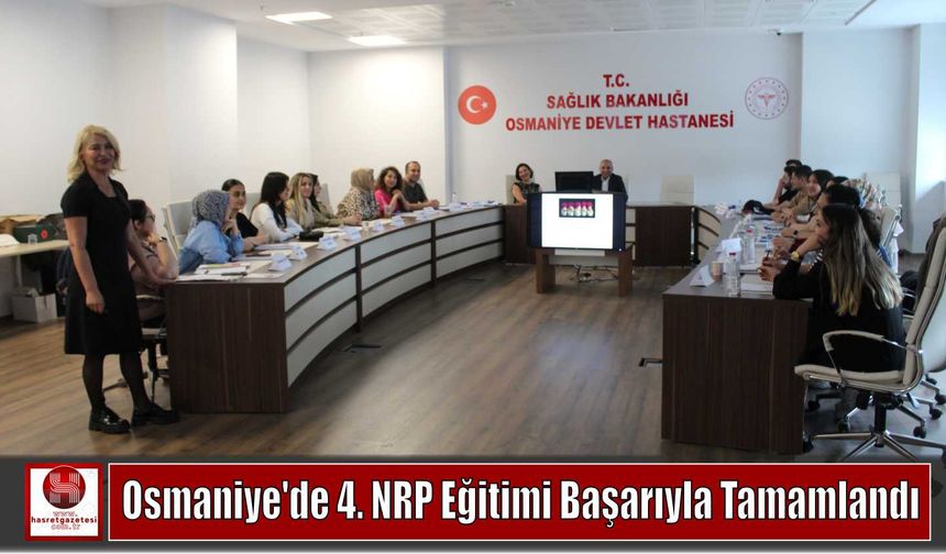 Osmaniye’de 4. NRP Eğitimi Başarıyla Tamamlandı