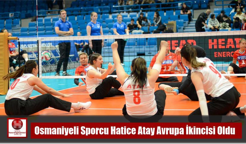 Osmaniyeli Sporcu Hatice Atay Avrupa İkincisi Oldu