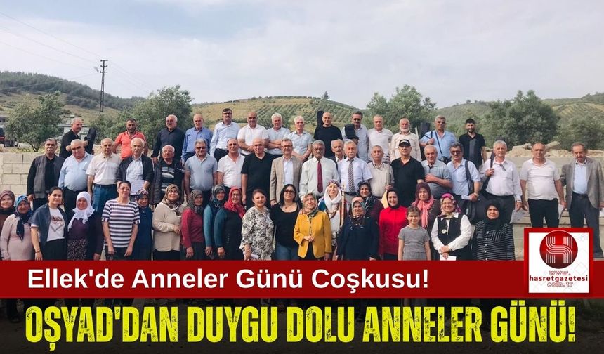 OŞYAD, Anneler Günü’nde Duygusal Anlar Yaşattı!