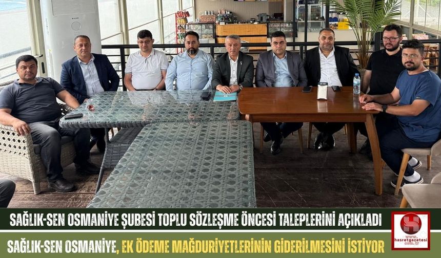 Sağlık-Sen Osmaniye Şubesi Toplu Sözleşme Öncesi Taleplerini Açıkladı