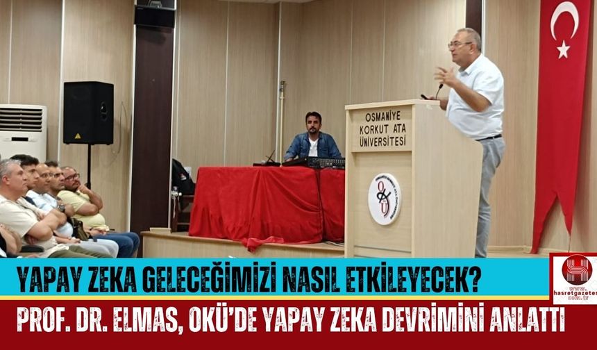 OKÜ' de Yapay Zeka ve Gelecek Konuşuldu