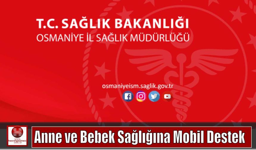 Anne ve Bebek Sağlığına Mobil Destek