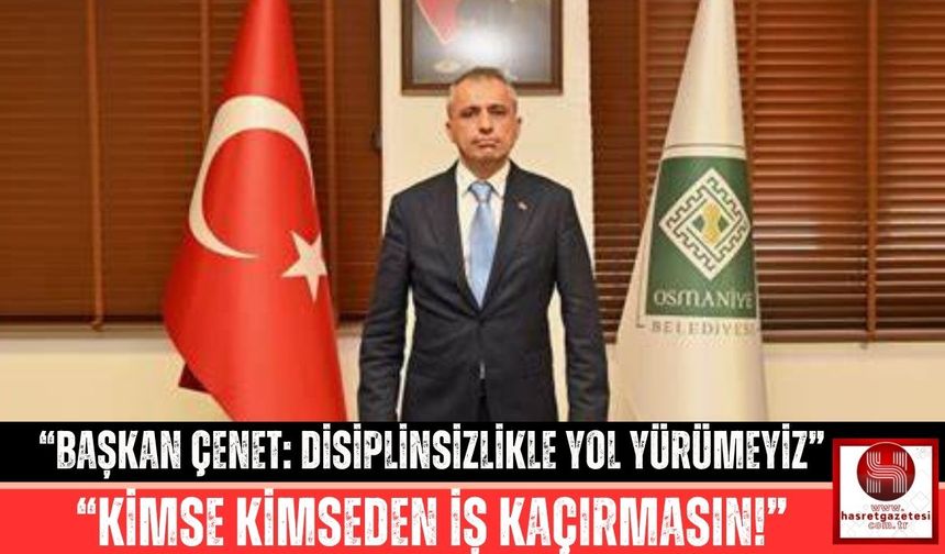 Başkan Çenet: “Görevini Yapmayanla Yol Yürümeyiz”