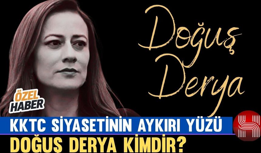 Kıbrıs Siyasetinin Ezber Bozan Sesi "Doğuş Derya"nın Portresi
