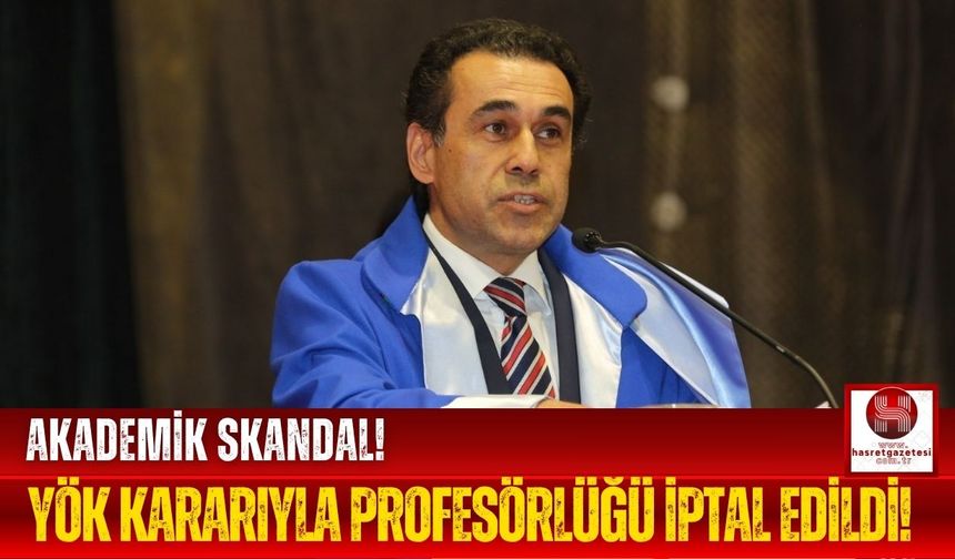 8 Yıllık Dekanın Profesörlüğü YÖK Tarafından İptal Edildi!