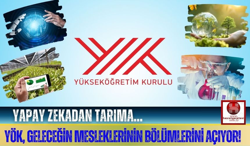 YÖK'ten Kritik Adım! Üniversitelere Yeni Bölümler Açılıyor!
