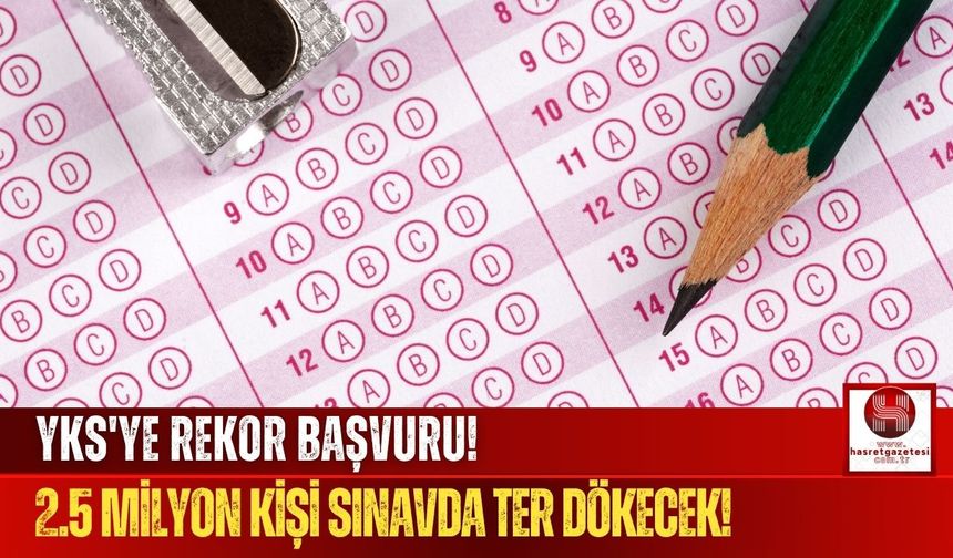 ÖSYM Açıkladı! 2.5 Milyon Adayın Ter Dökeceği YKS Detayları!