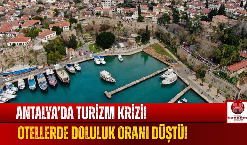 Antalya'da Otel Doluluk Oranı Beklentinin Altına Düştü!
