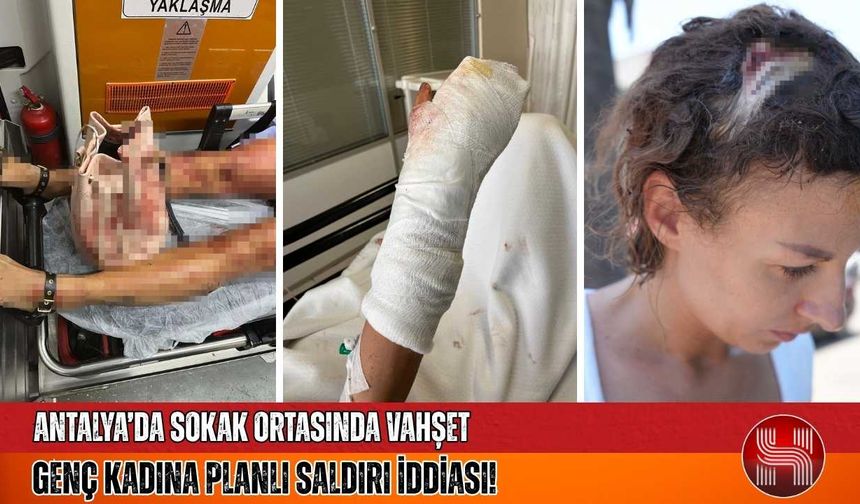 Kafatasına zımba atıldı, eli kırıldı: Antalya'da Kadına Şiddet