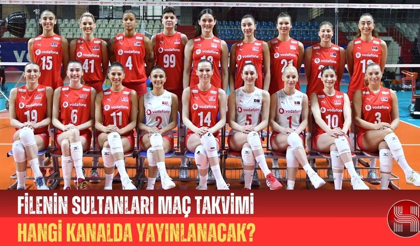 Filenin Sultanları Maç Takvimi Hangi Kanalda Yayınlanacak?